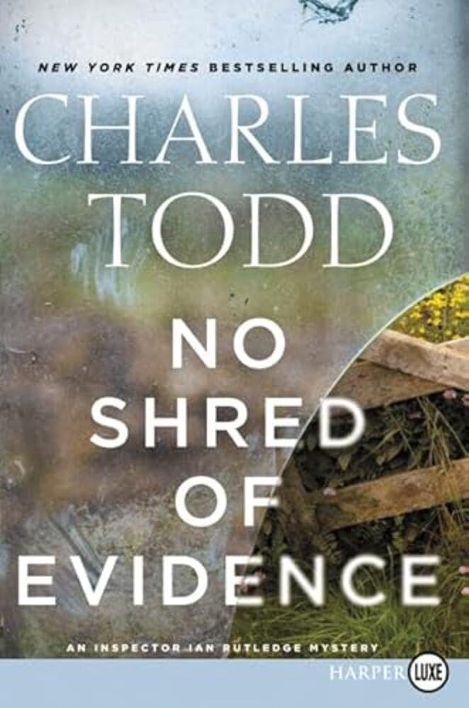No Shred of Evidence: An Inspector Ian Rutledge Mystery: 18