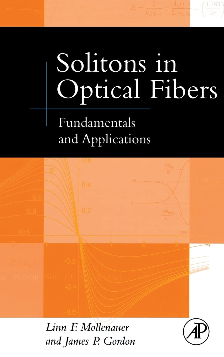 Solitons In Optical Fibers 1St Edition: Fundamentals and Applications