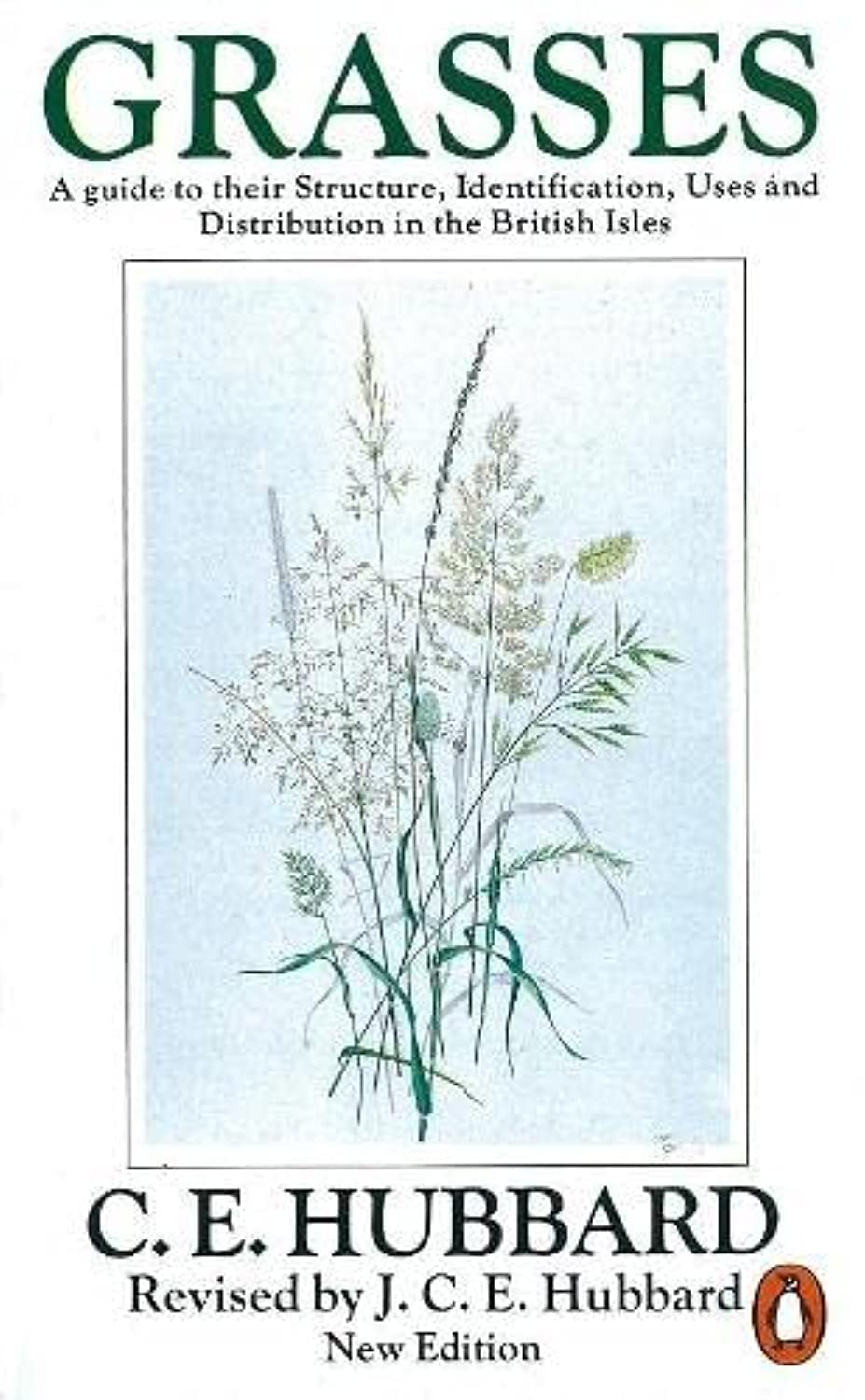 Grasses: A Guide to Their Structure, Identification, Uses and Distribution: v. 1