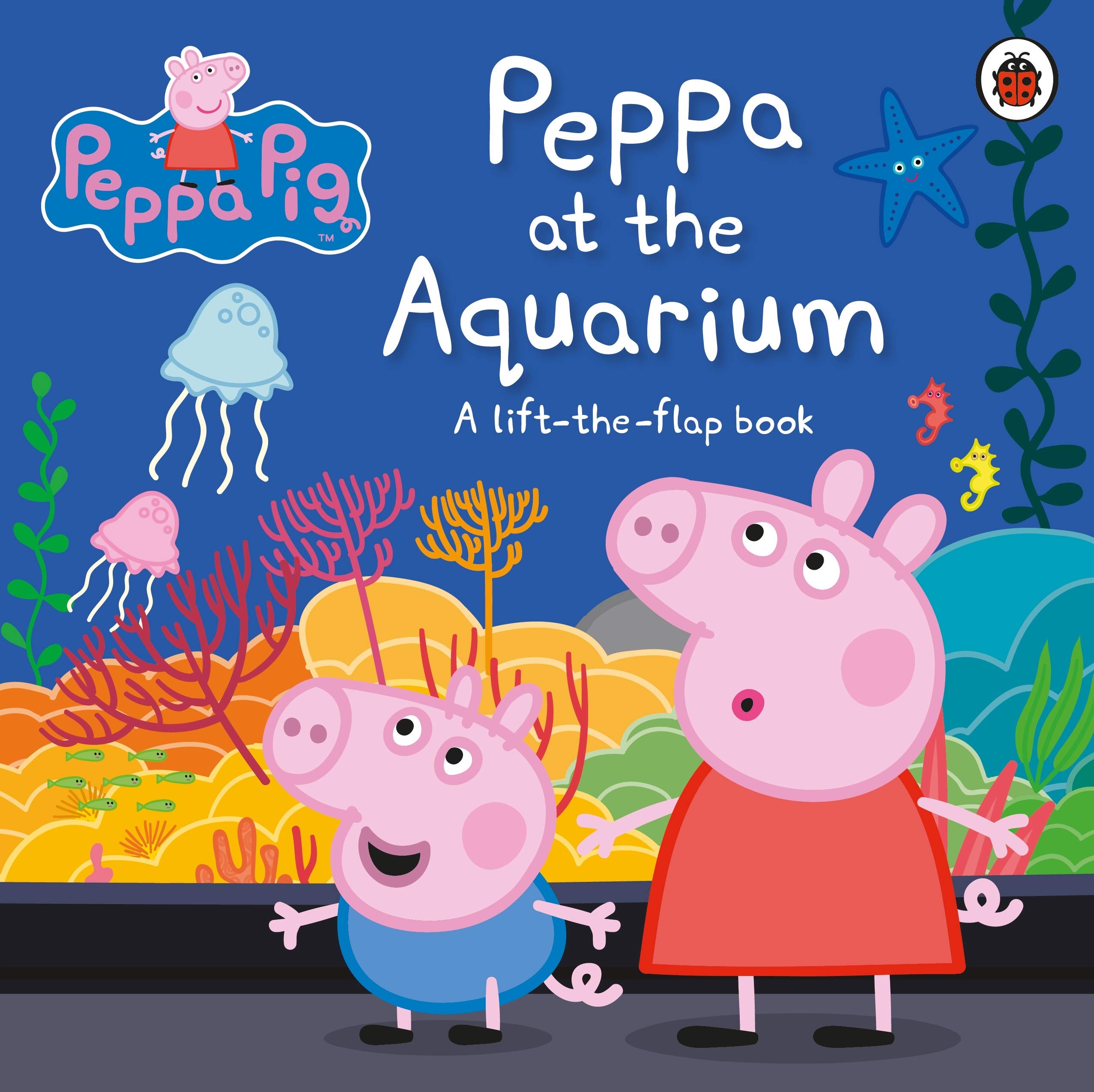 Peppa Pig: Peppa at the Aquarium : A Lift-the-Flap Book: A Lift-the-Flab Book