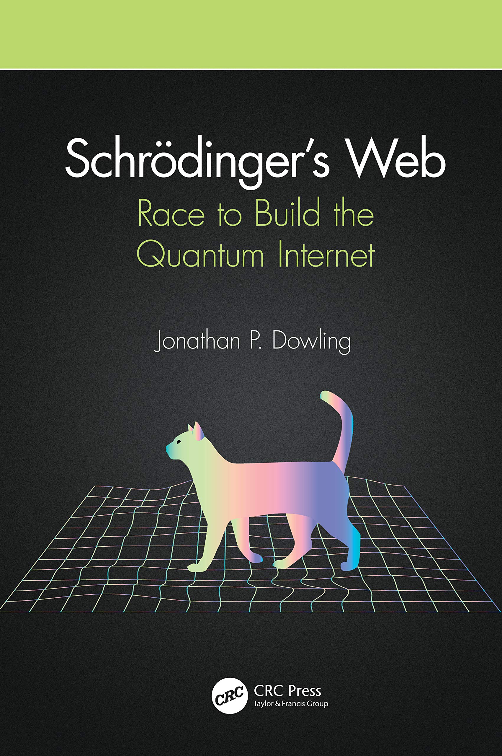 Schrodinger’s Web: Race to Build the Quantum Internet