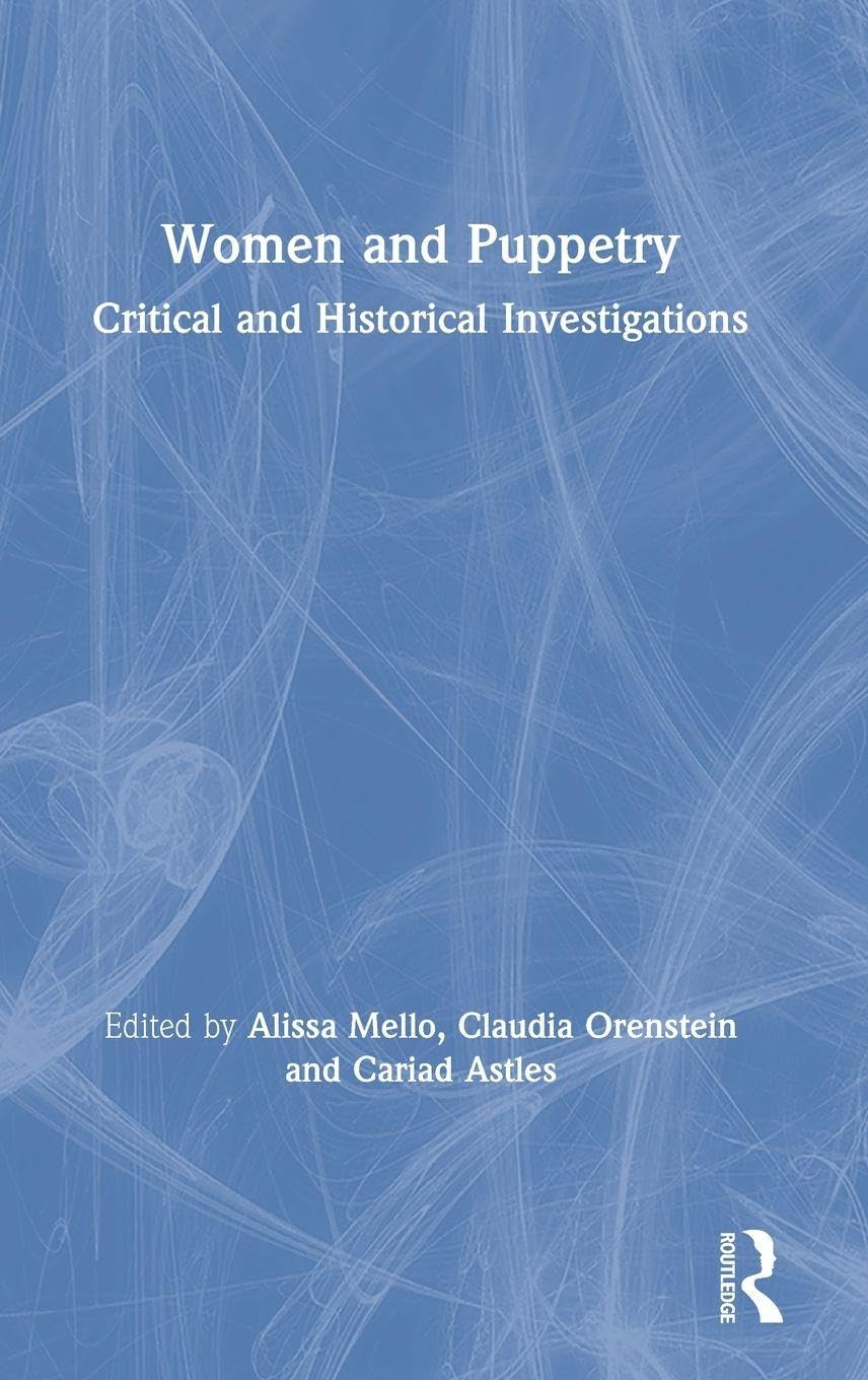 Women and Puppetry: Critical and Historical Investigations