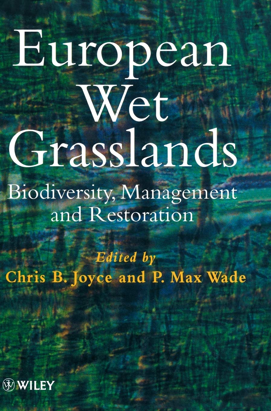 European Wet Grasslands: Biodiversity, Management and Restoration