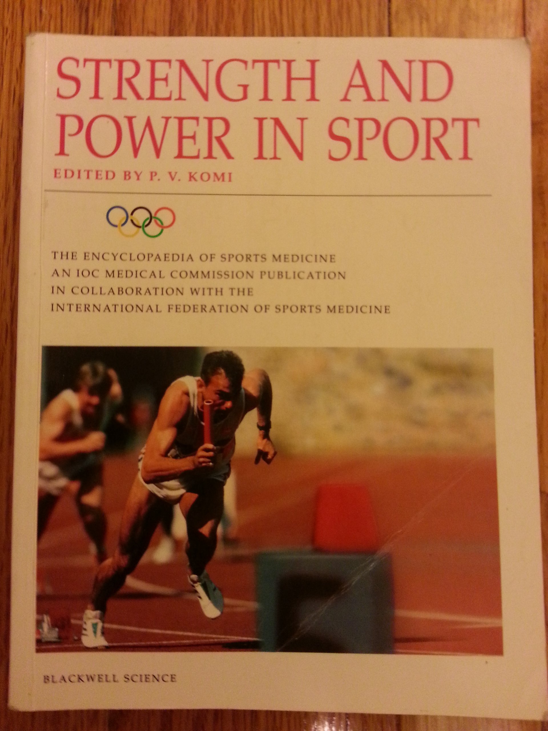 Strength and Power in Sport (The Encyclopaedia of Sports Medicine)
