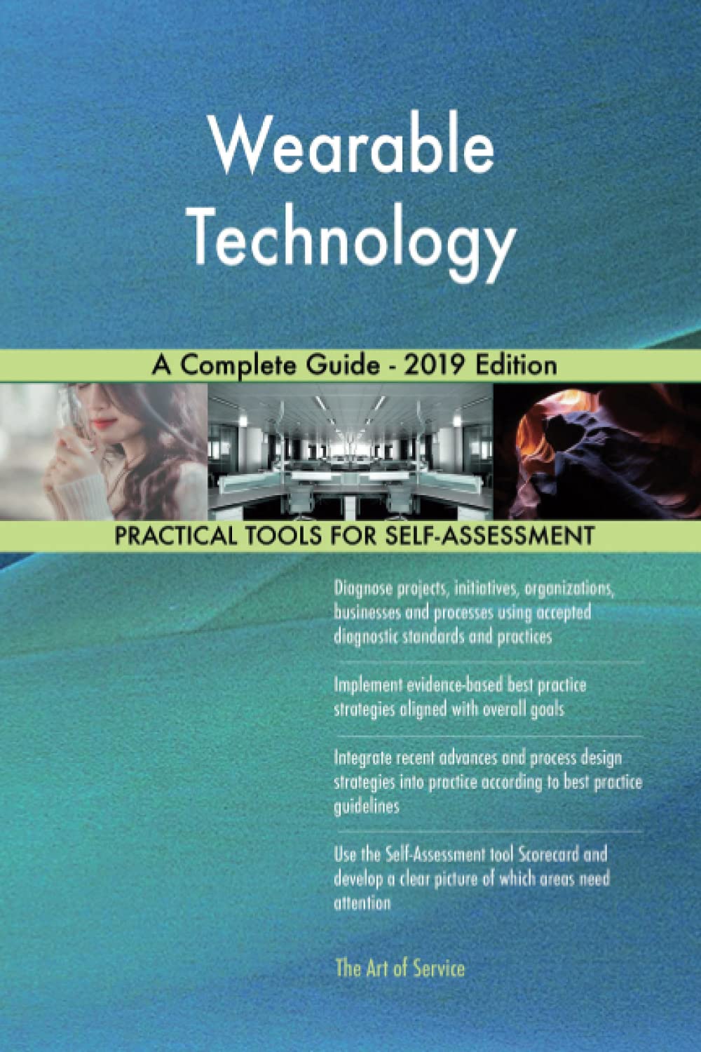 Wearable Technology A Complete Guide - 2019 Edition