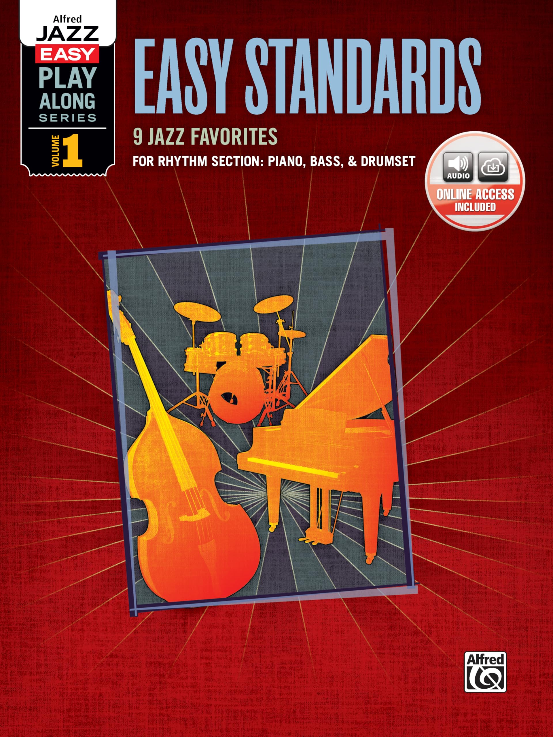 Alfred Jazz Easy Play-Along -- Easy Standards, Vol 1: Rhythm Section (Piano, Bass, Drum Set), Book & Online Audio (Alfred Easy Jazz Play-Along Series, Vol 1)