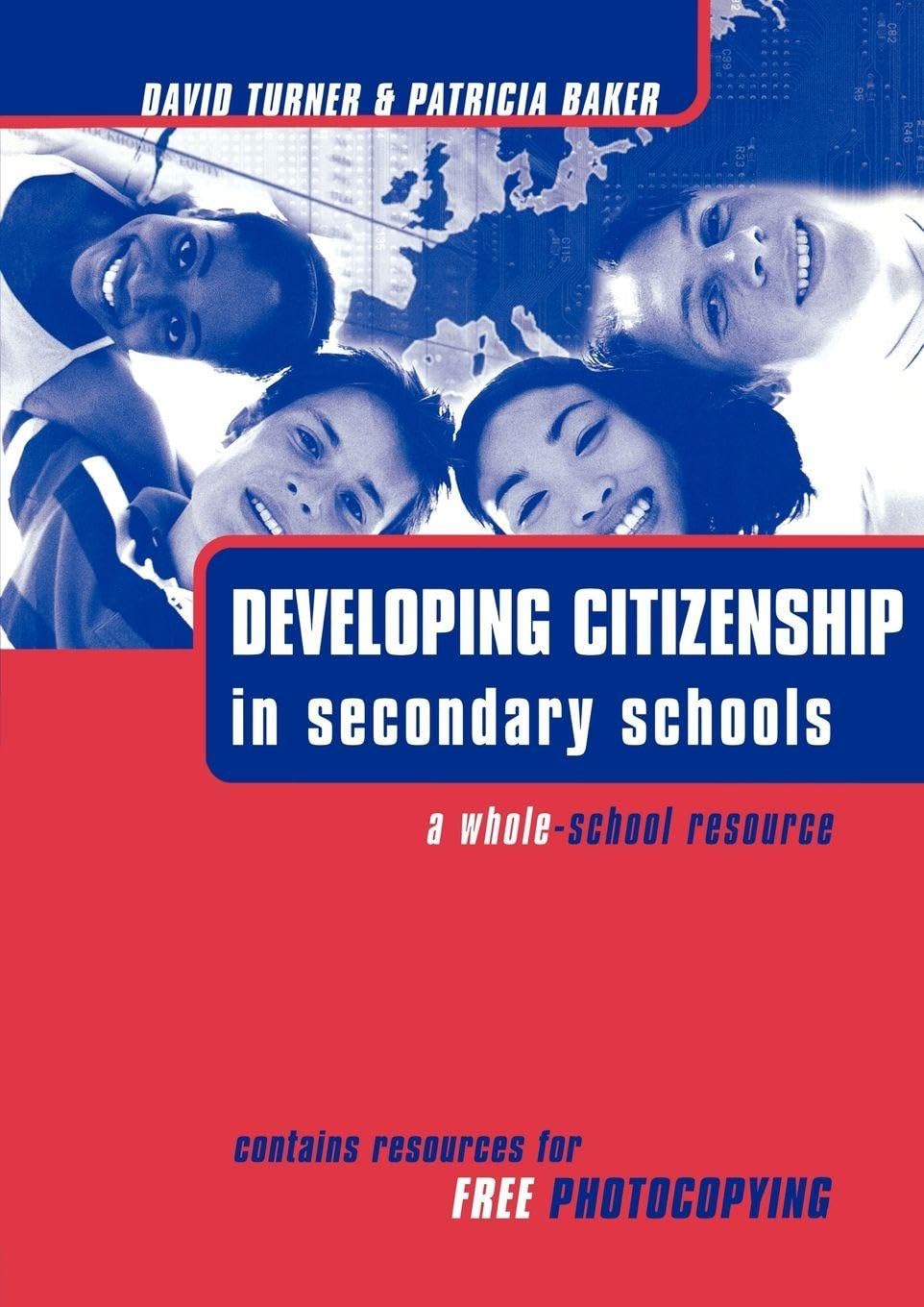 Developing Citizenship in Schools: A Whole School Resource for Secondary Schools