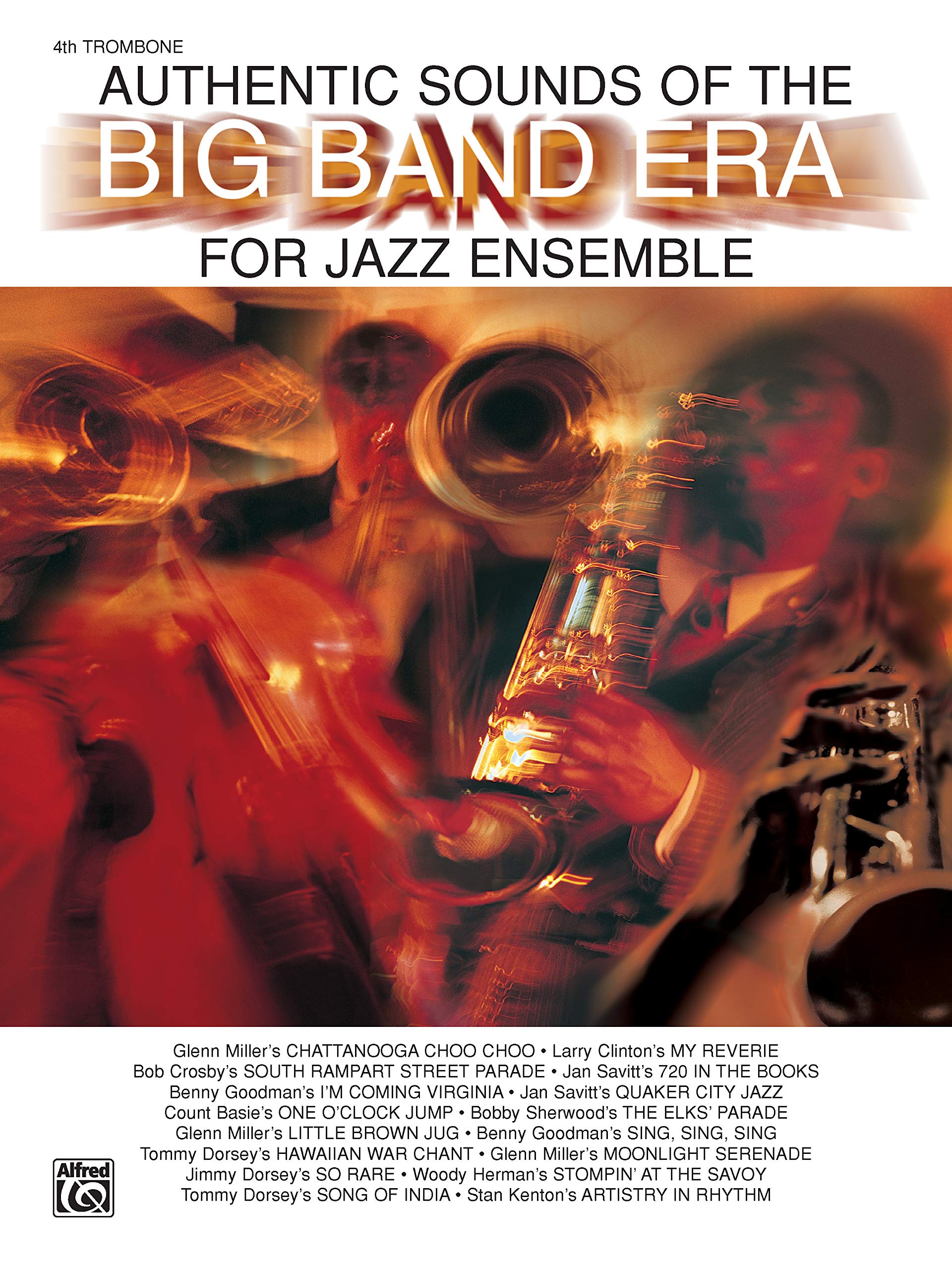 Authentic Sounds of the Big Band Era: 4th Trombone: 0