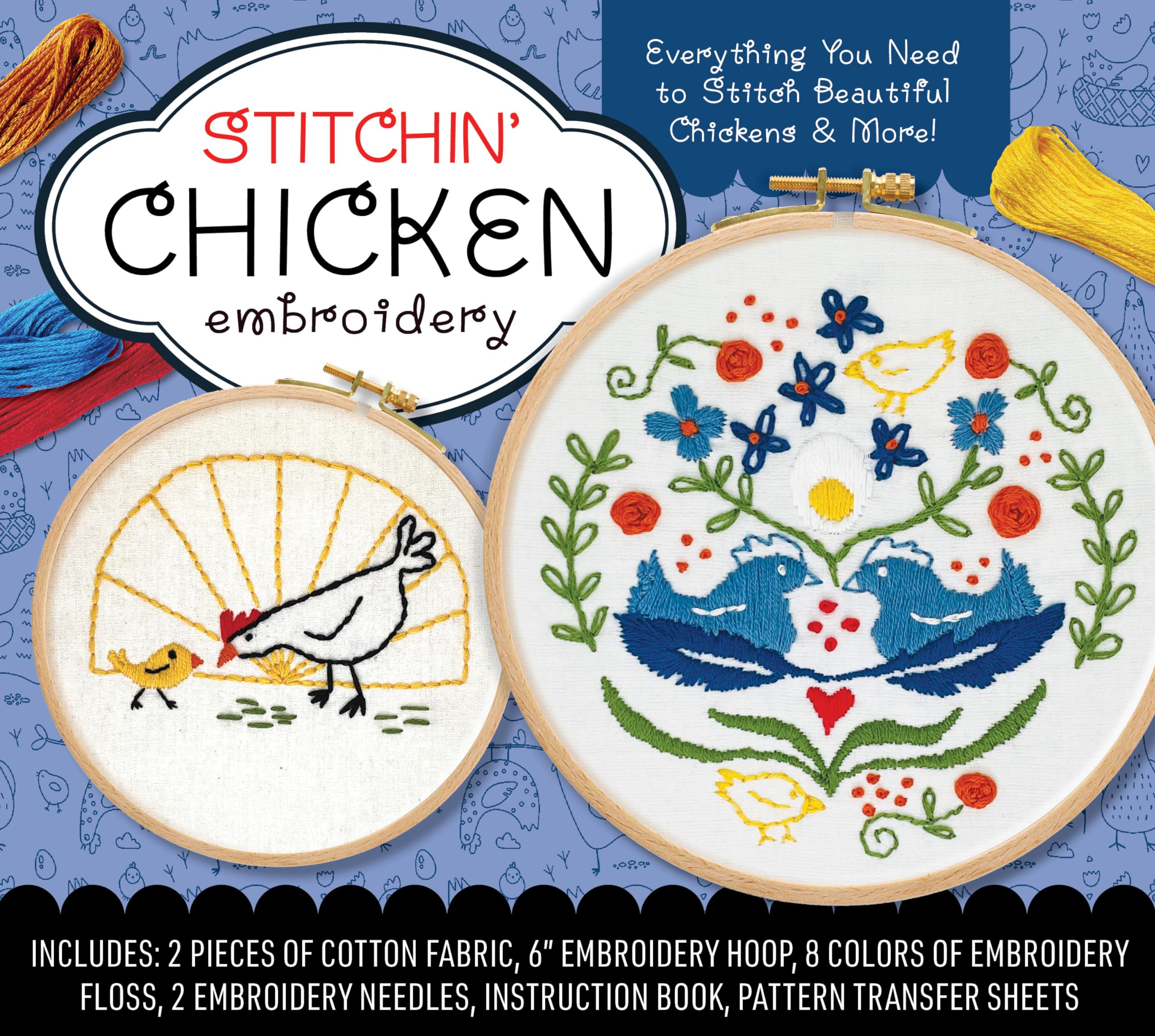 Stitchin' Chicken Embroidery Kit: Includes Cotton Fabric, 6” Embroidery Hoop, Embroidery Floss, 2 Embroidery Needles, Instruction Book, Pattern Transfer Sheets