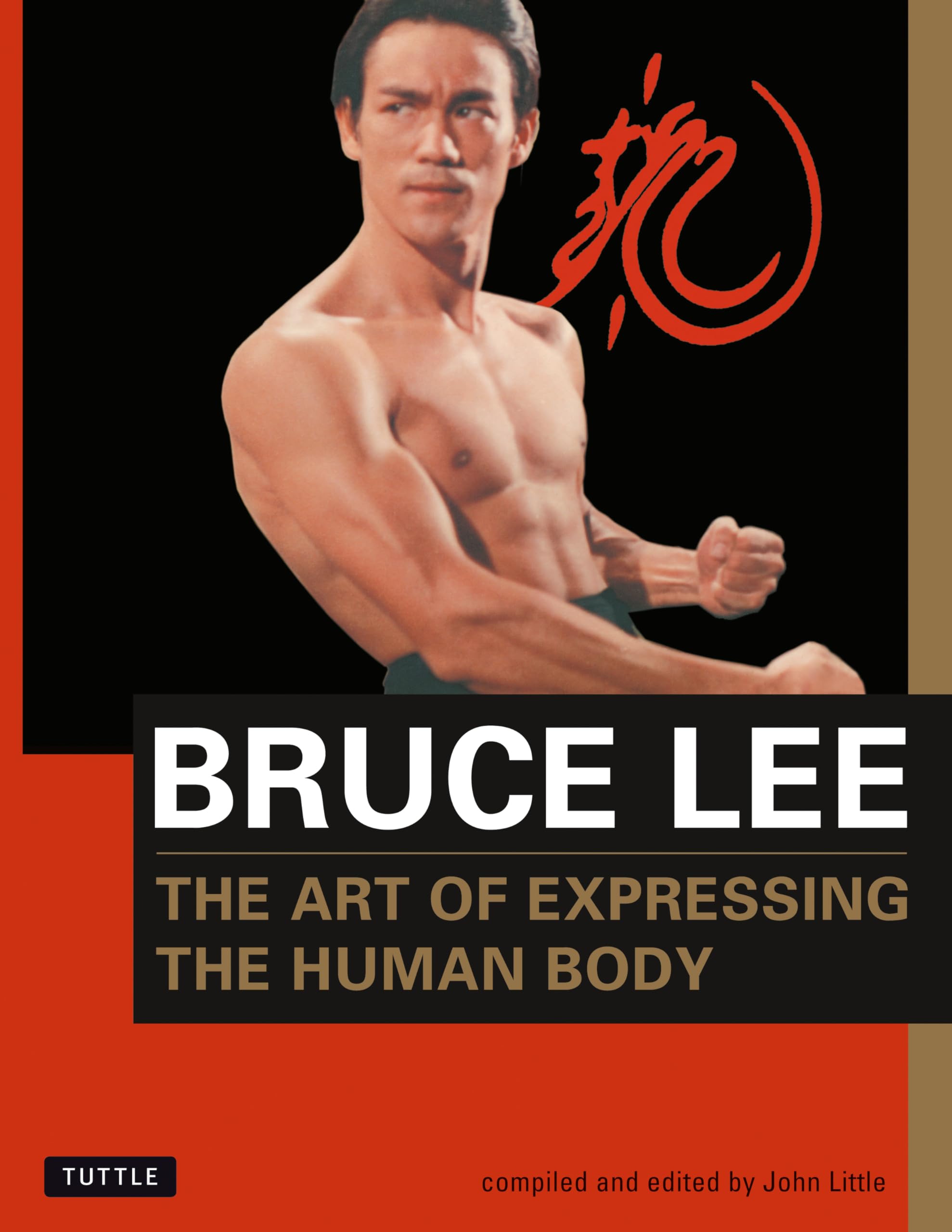 Bruce Lee The Art of Expressing the Human Body: 4