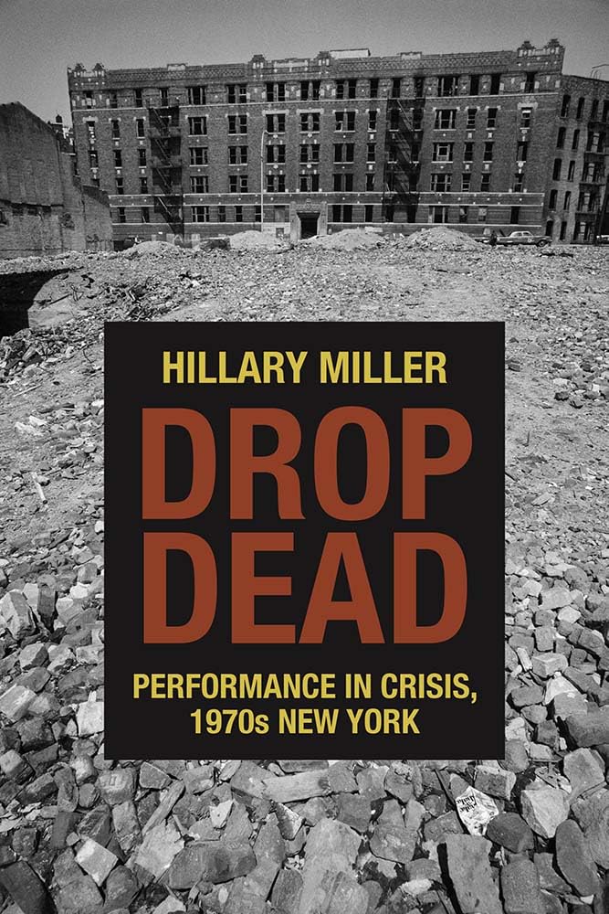 Drop Dead – Performance in Crisis, 1970s New York