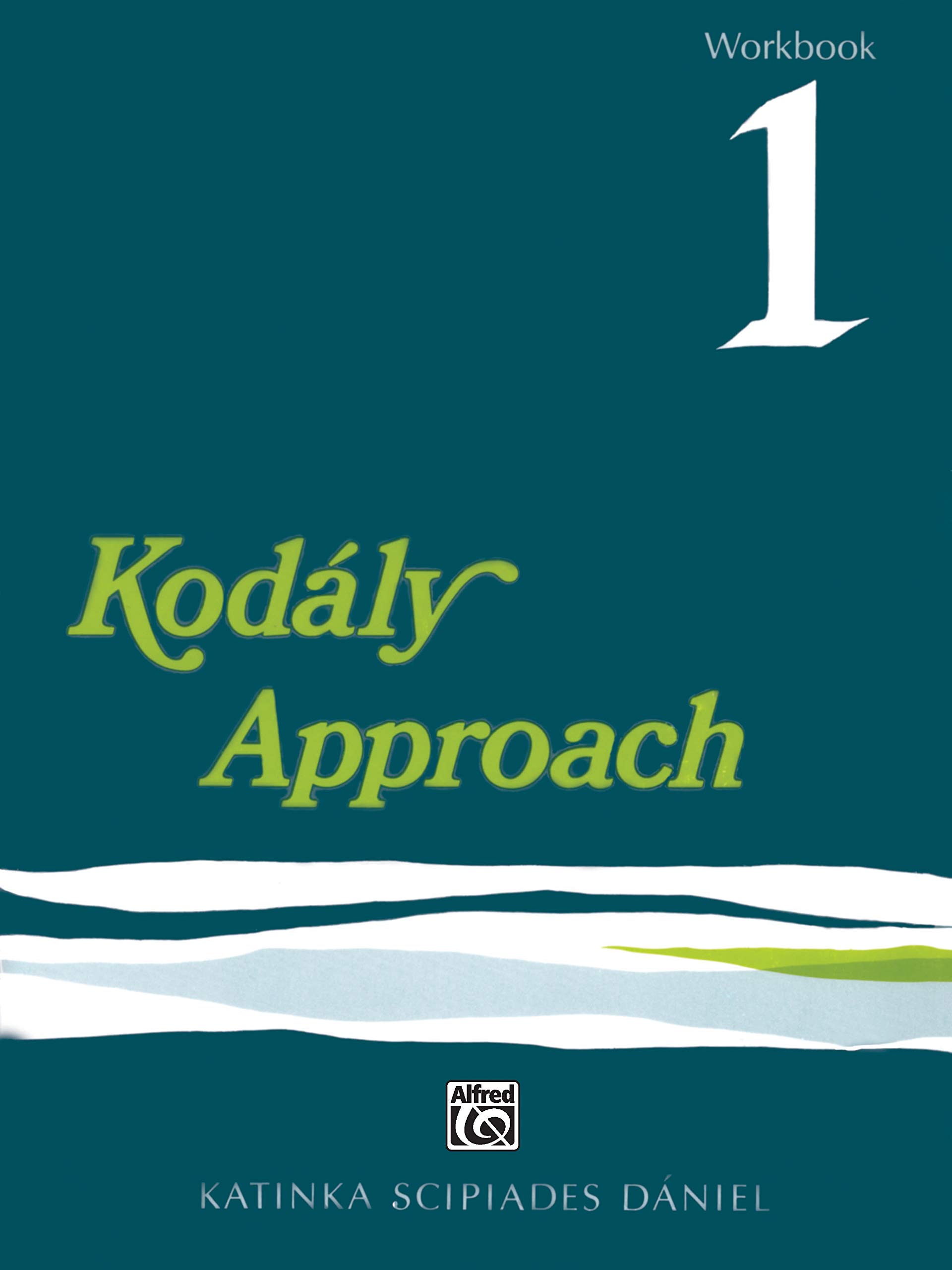 Kodály Approach: Workbook 1: 0