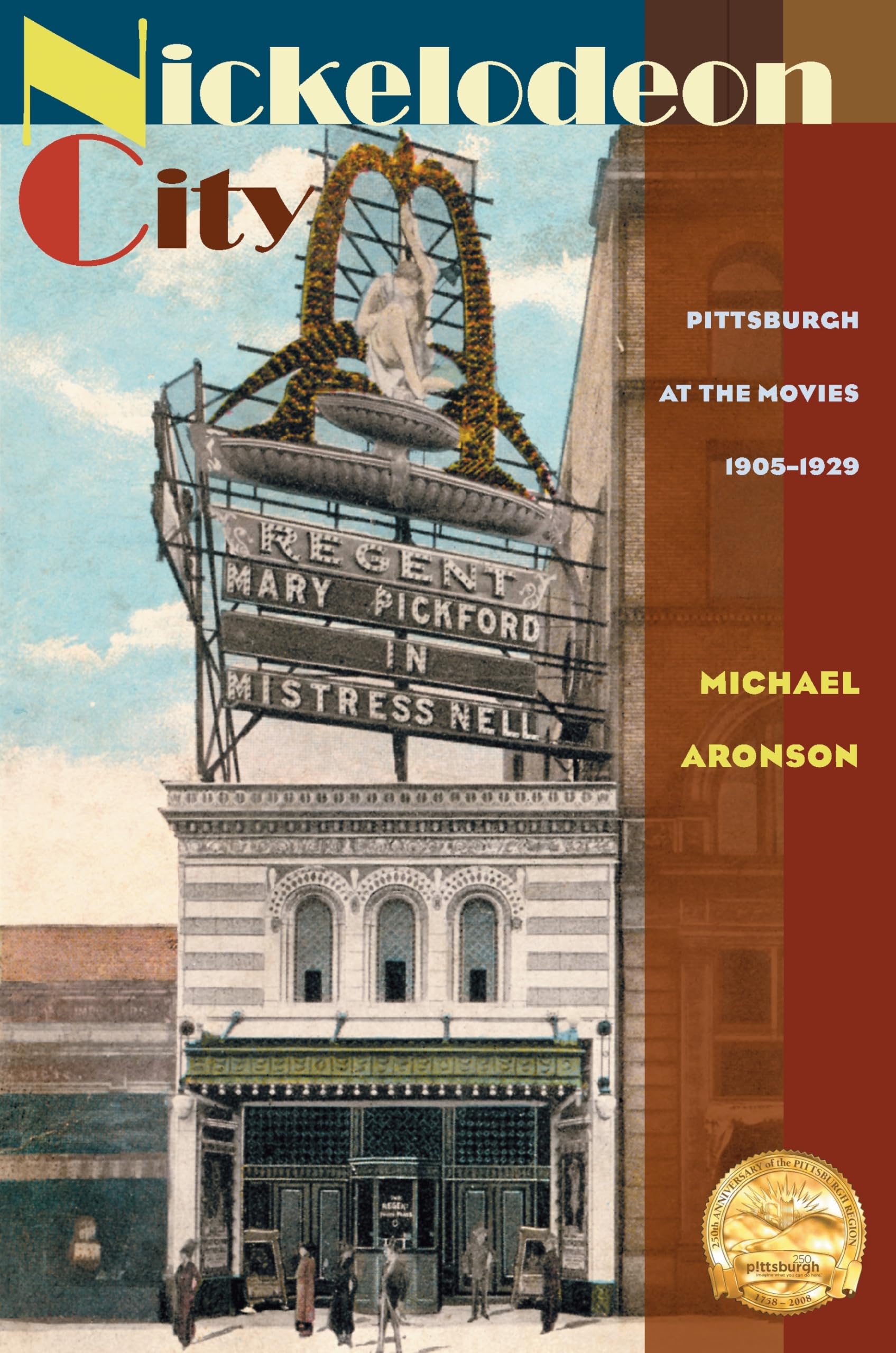 Nickelodeon City: Pittsburgh at the Movies, 1905-1929