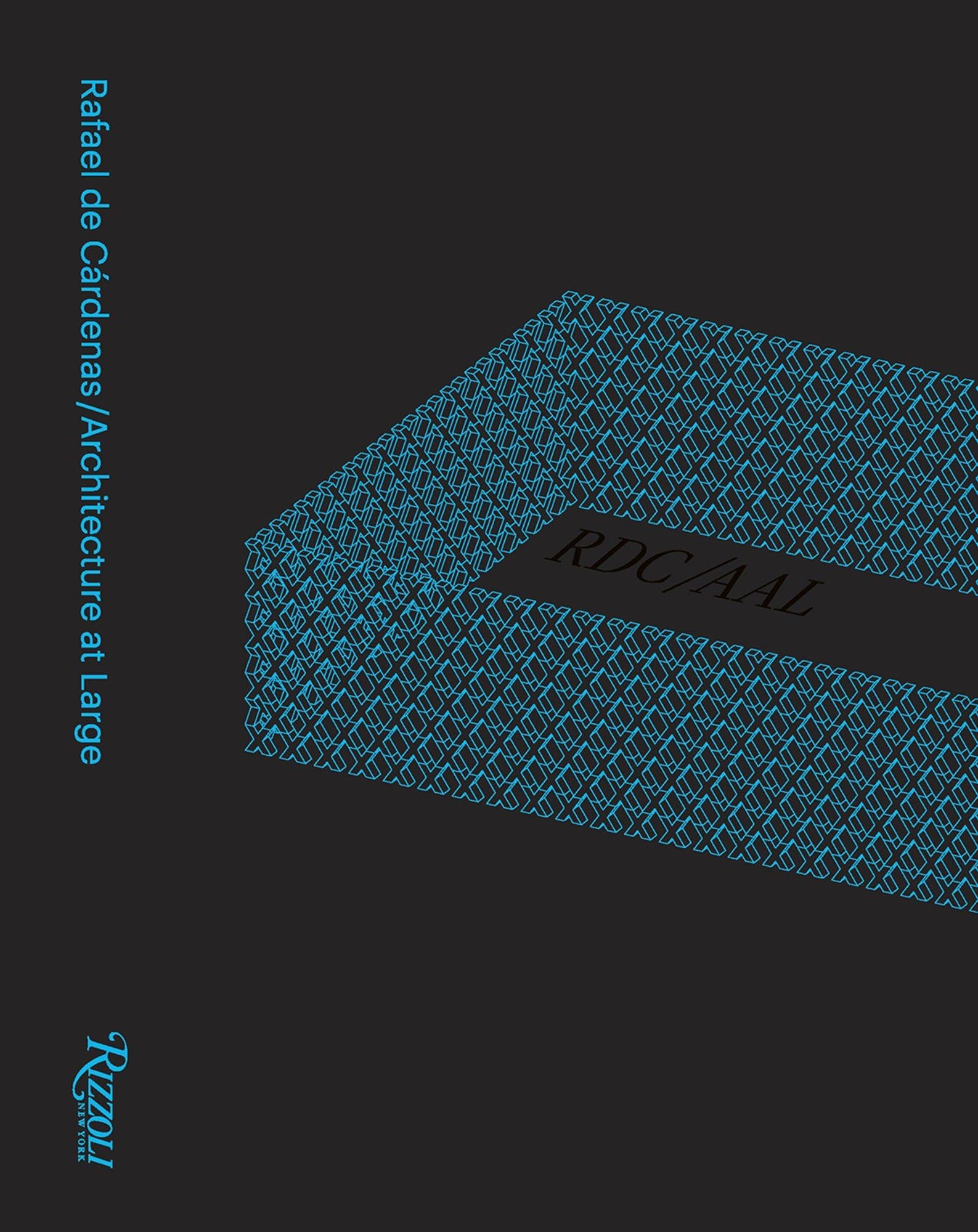 Rafael de Cárdenas/Architecture at Large: Rdc/Aal