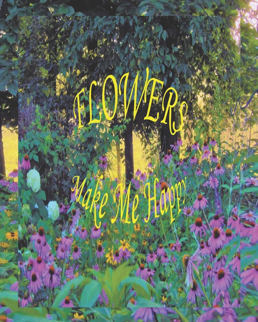 Flowers Make Me Happy: Self Care Journal – Hazy Morning Sunrise in My Rubio Garden