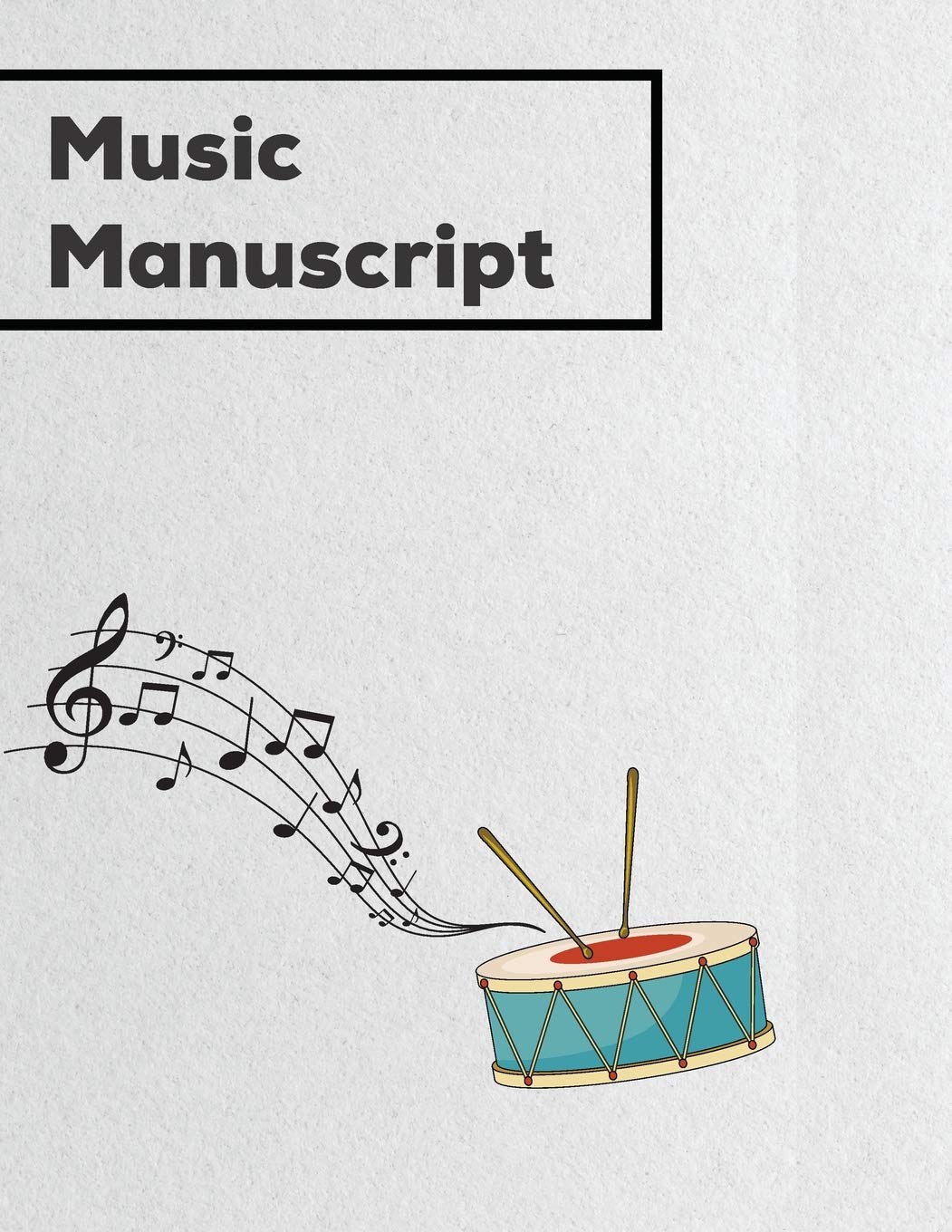 Music Manuscript: Blank Sheet Music, Staves Manuscript, Musician's Notebook, Drummer, Guitar Player,