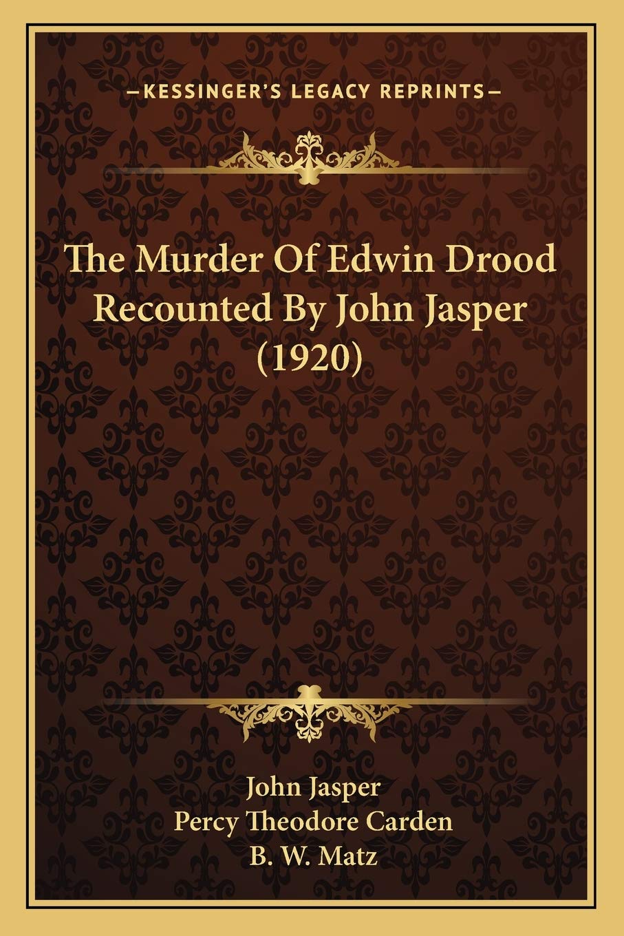 The Murder Of Edwin Drood Recounted By John Jasper (1920)