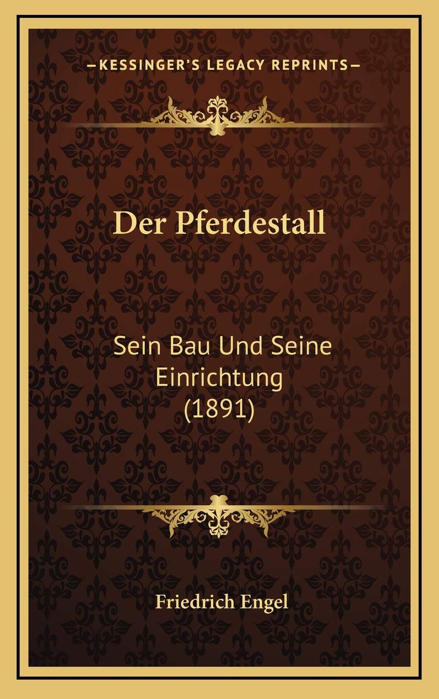 Der Pferdestall: Sein Bau Und Seine Einrichtung (1891)