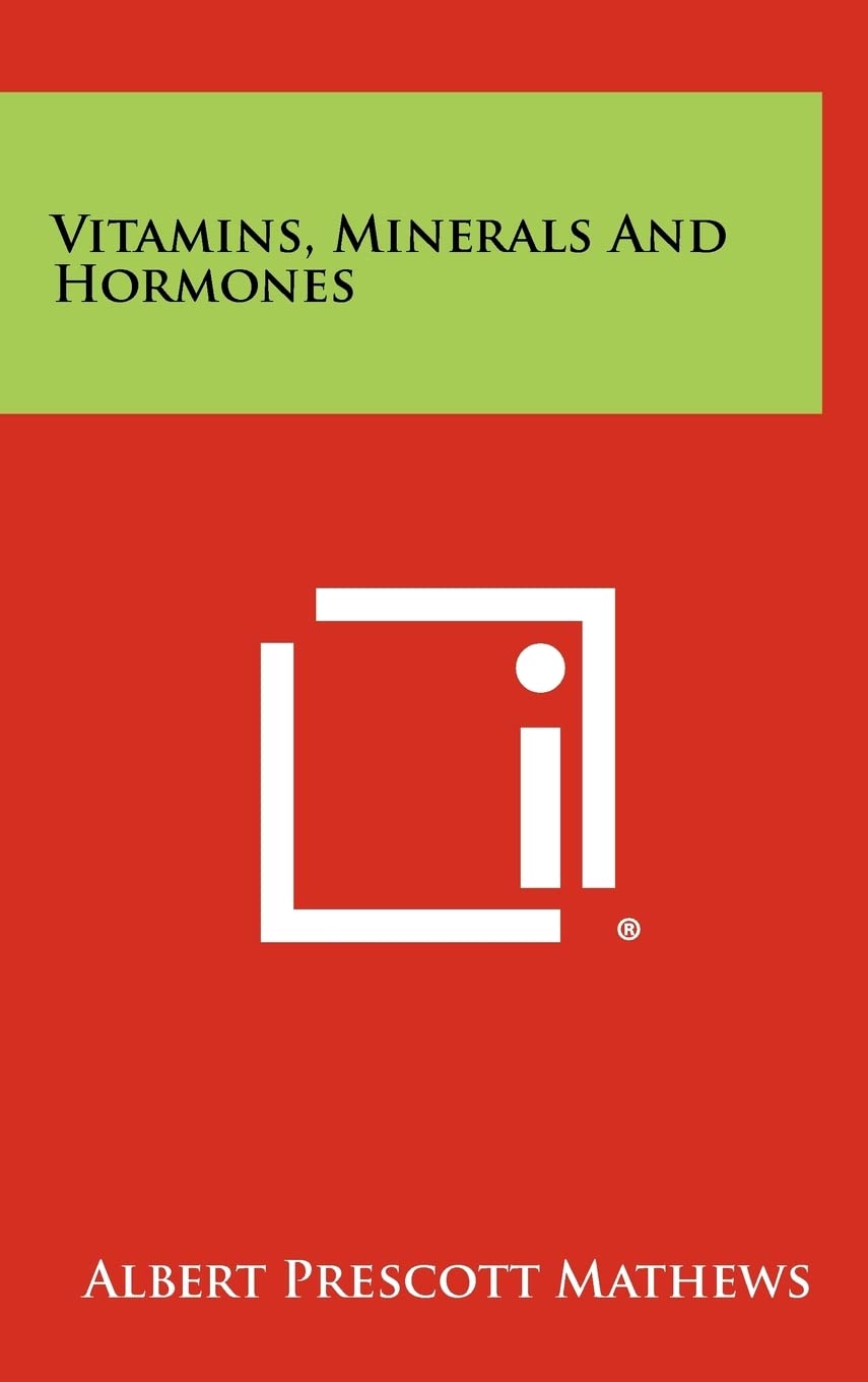 Vitamins, Minerals And Hormones