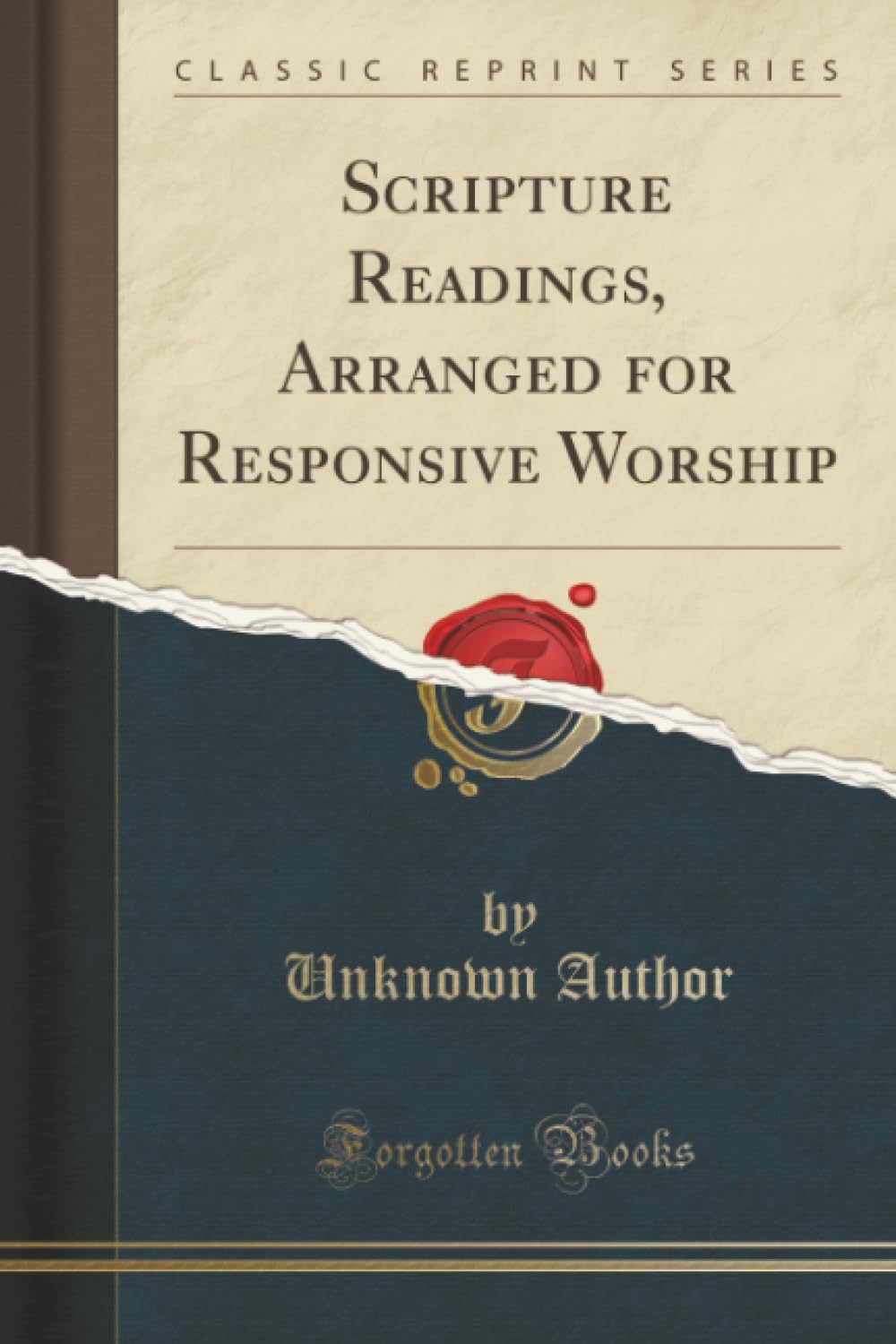 Scripture Readings, Arranged for Responsive Worship (Classic Reprint)