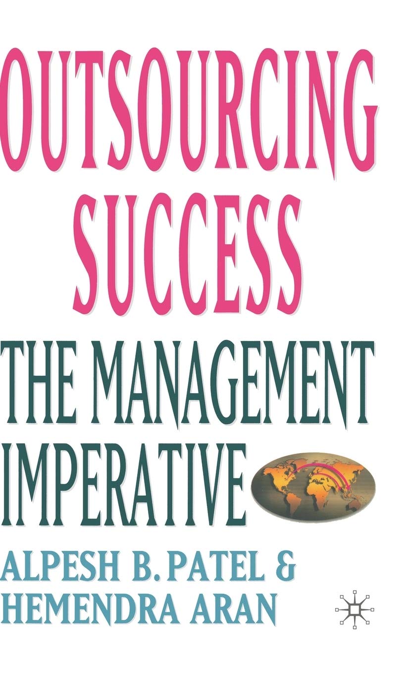 Outsourcing Success: The Management Imperative