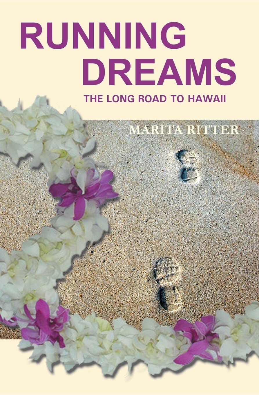 Running Dreams: The Long Road to Hawaii-Step by Step