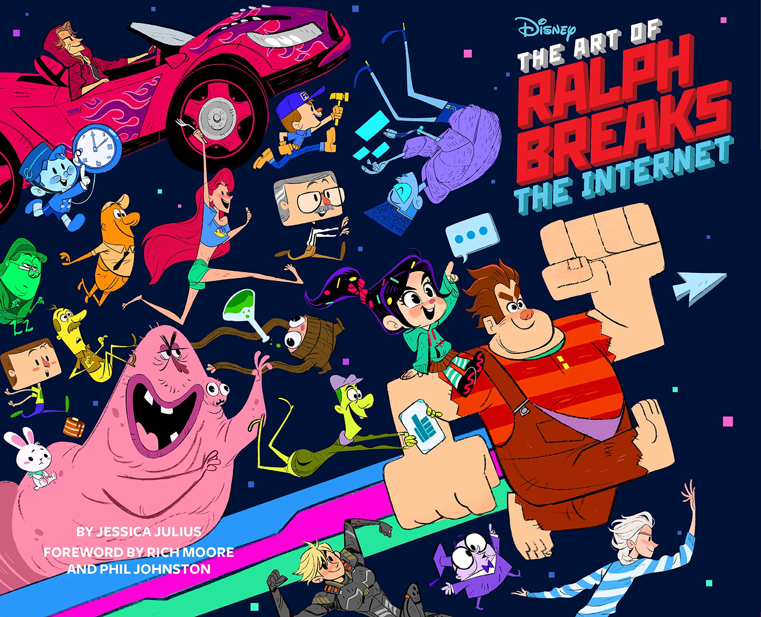 The Art of Ralph Breaks the Internet: Wreck-It Ralph 2: (A Behind-the-Scenes Look at the Making of the Disney Film, Animation Book, Gift for Animators)