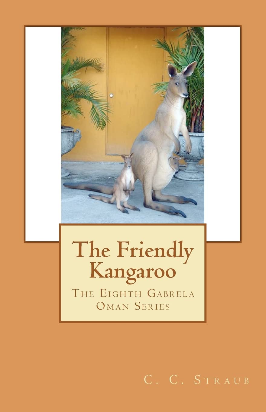 The Friendly Kangaroo: The Eighth Gabrela Oman Series: Volume 8