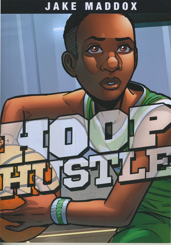 Hoop Hustle (Jake Maddox Sports Stories)