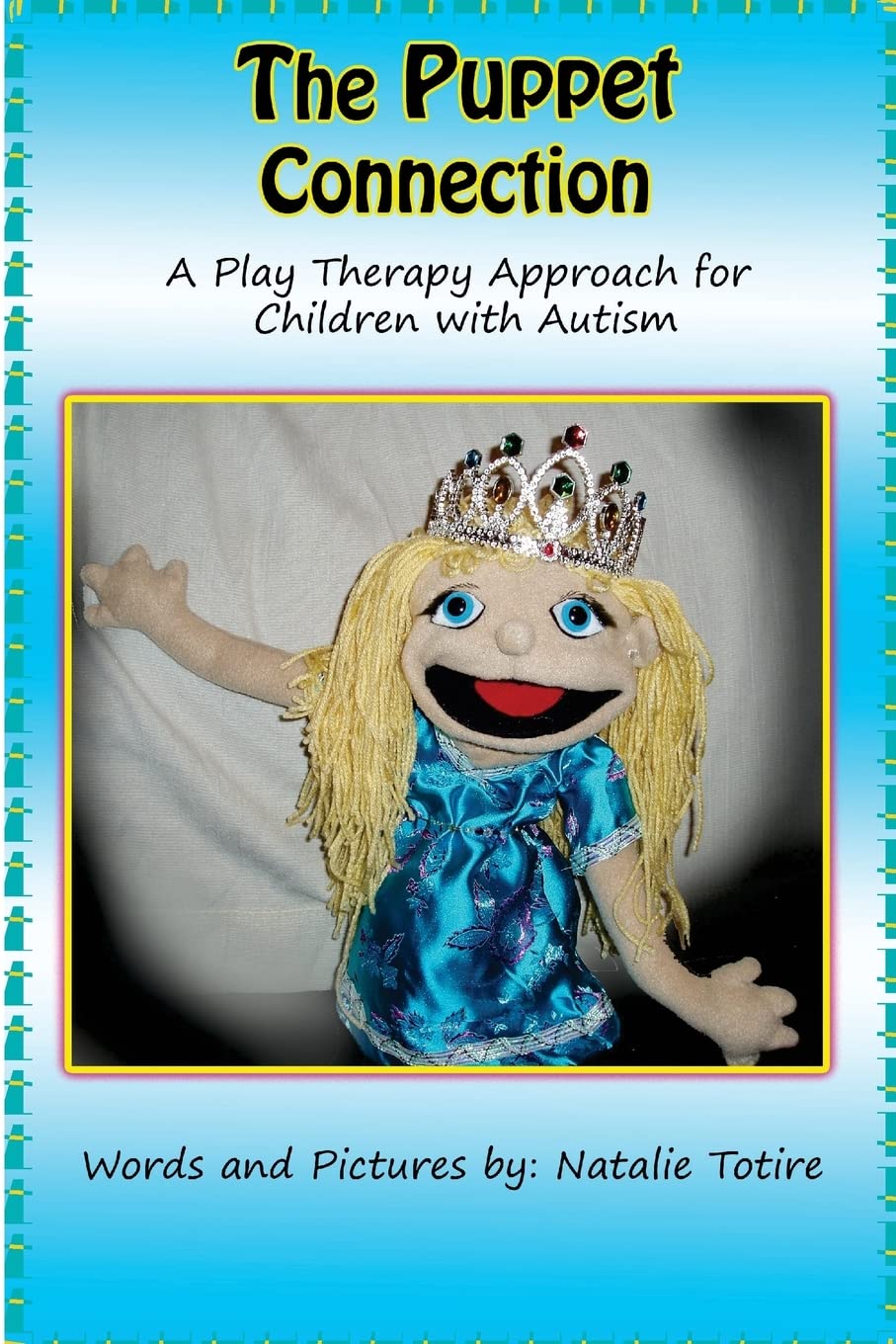 The Puppet Connection: A Play Therapy Approach for Children With Autism