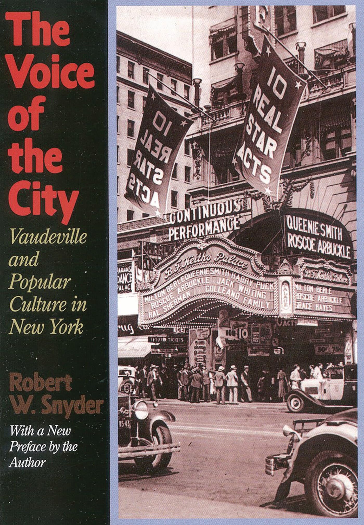 The Voice of the City: Vaudeville and Popular Culture in New York