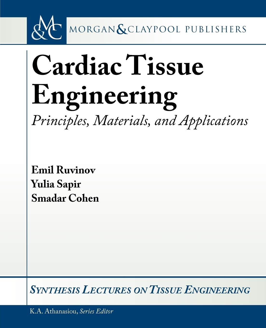 Cardiac Tissue Engineering (Synthesis Lectures on Tissue Engineering)