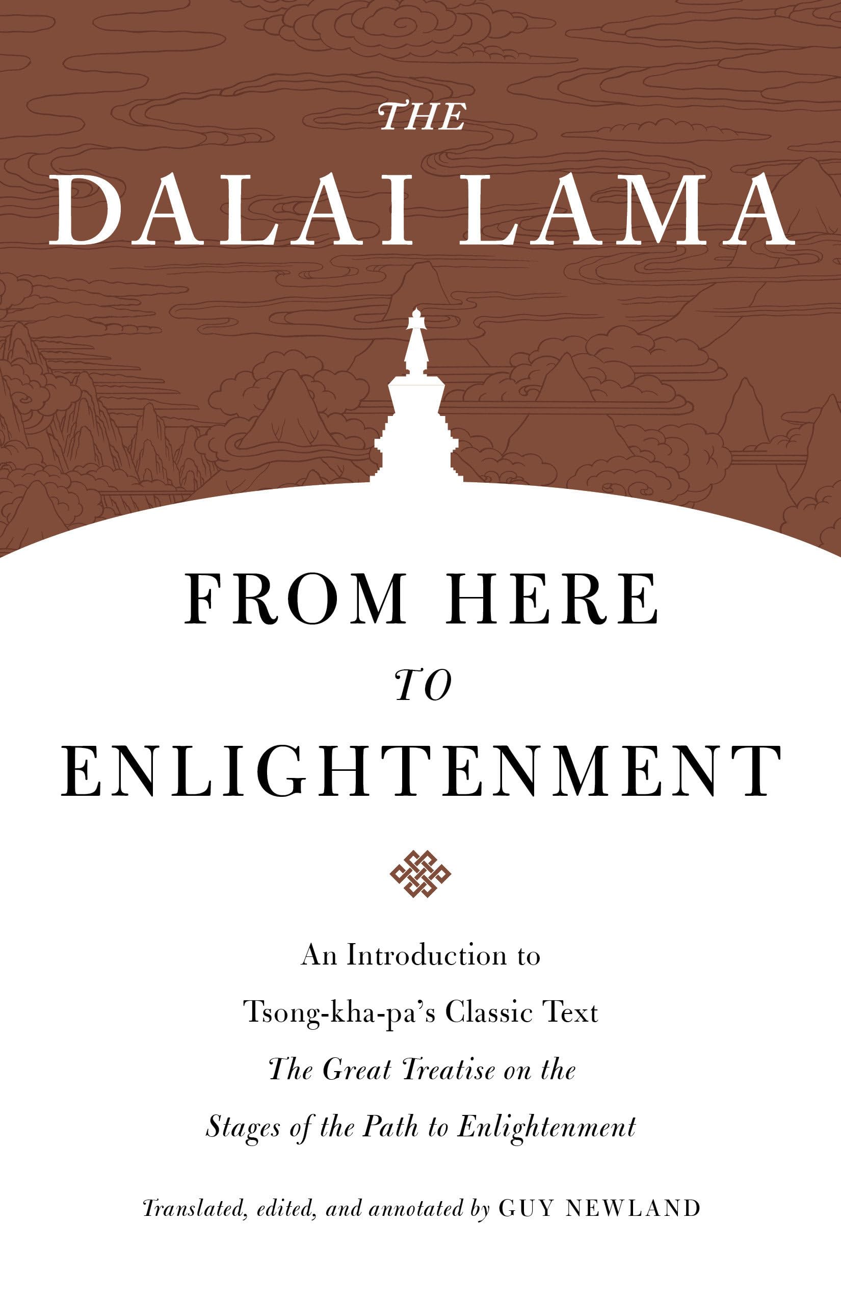 From Here to Enlightenment: An Introduction to Tsong-Kha-Pa's Classic Text the Great Treatise on the Stages of the Path to Enlightenment