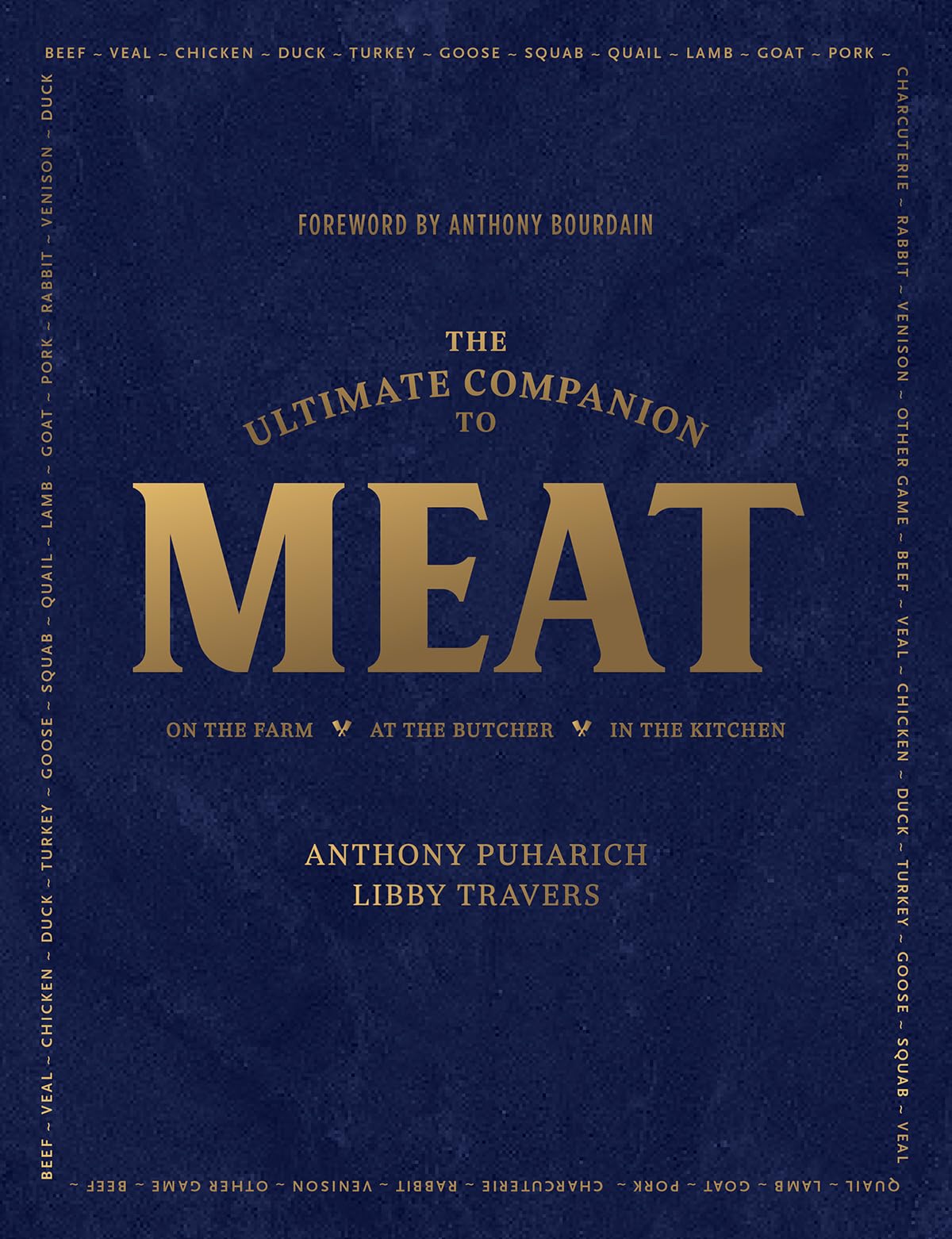 The Ultimate Companion to Meat – On the Farm, At the Butcher, In the Kitchen