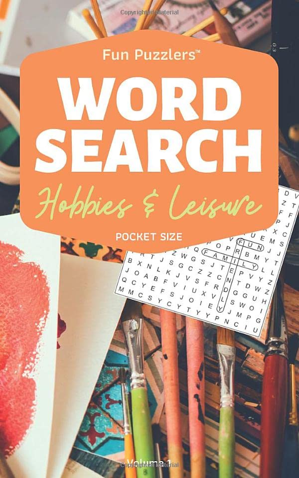 Word Search: Hobbies & Leisure Volume 1: 5" x 8" Pocket Size (Fun Puzzlers Travel Size Word Search Books, Band 1)
