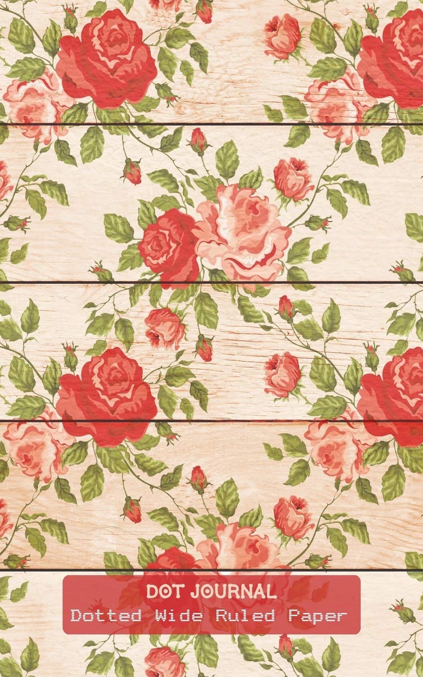 Dot Journal: Roses Cover | Wide Ruled Line Dot Paper | Lined Dotted Grid Notebook
