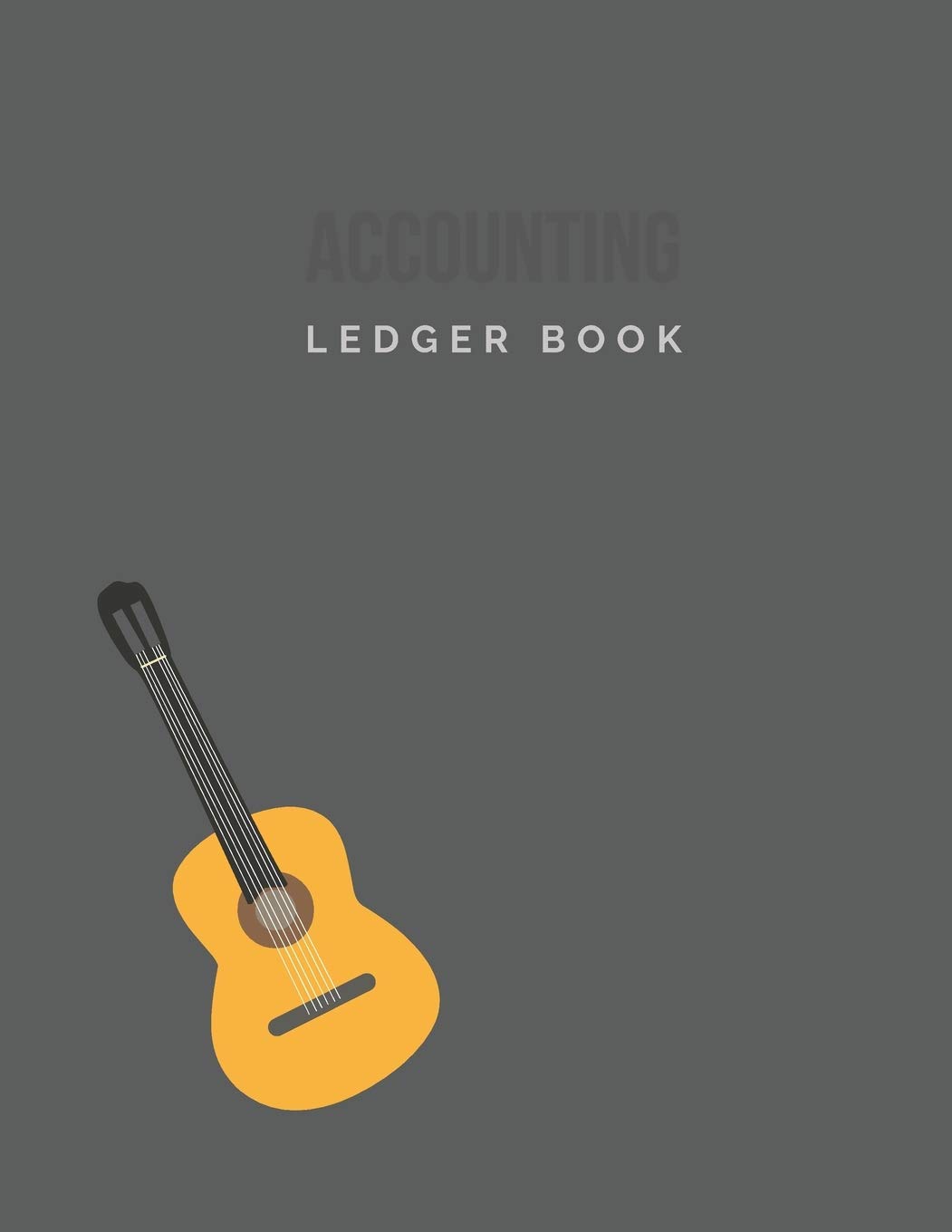 Accounting Ledger Book: Music Business Accounting & Recording Book, Cashflow Bookkeeping, 8.5 x 11 inch, Guitar Cover (Music Business Accounting Log)