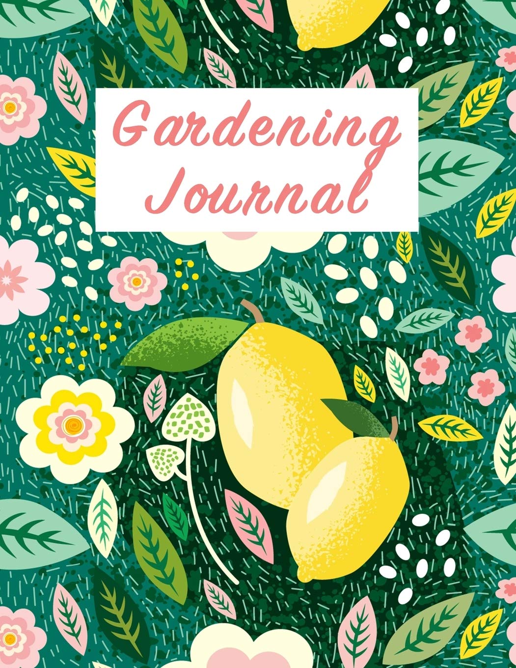 Gardening Journal: Beautifully illustrated cover on this Gardner’s Organizer to record Important Inf