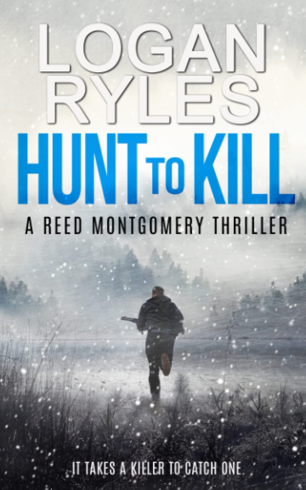 Hunt to Kill: (Book 2 in the Reed Montgomery Series)