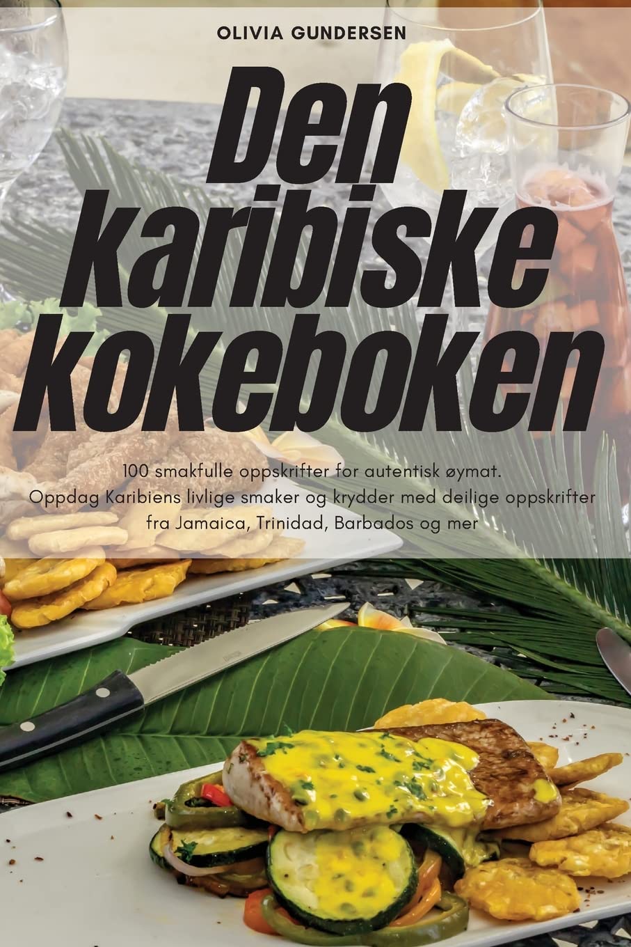 Den karibiske kokeboken (Norwegian Edition)
