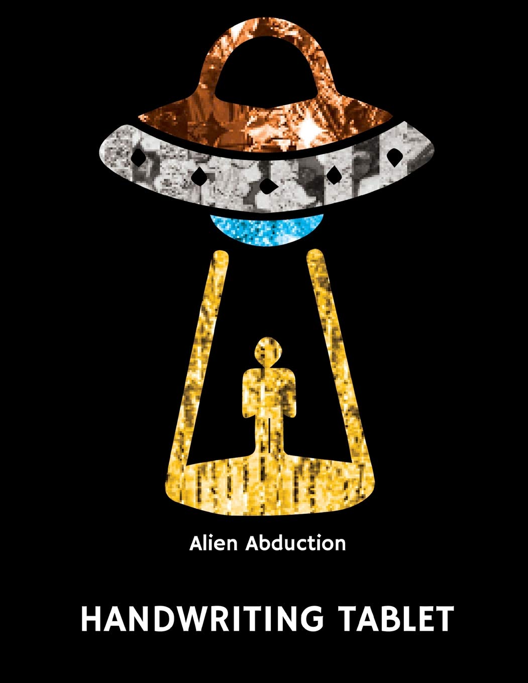Alien Abduction Handwriting Tablet: A Writing Tablet for Kids