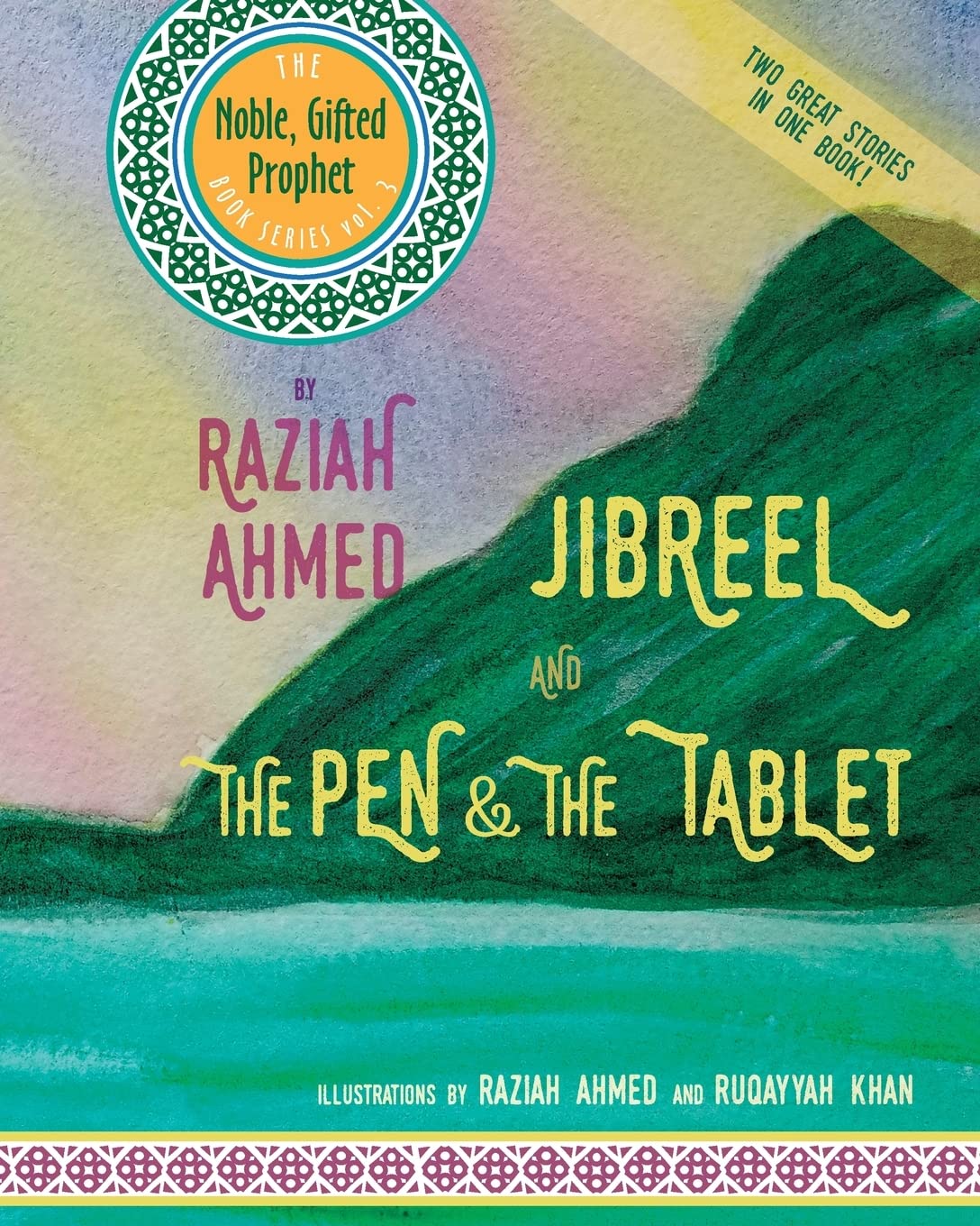 Jibreel AND The Pen & The Tablet: Two Great Stories In One Book!: 3