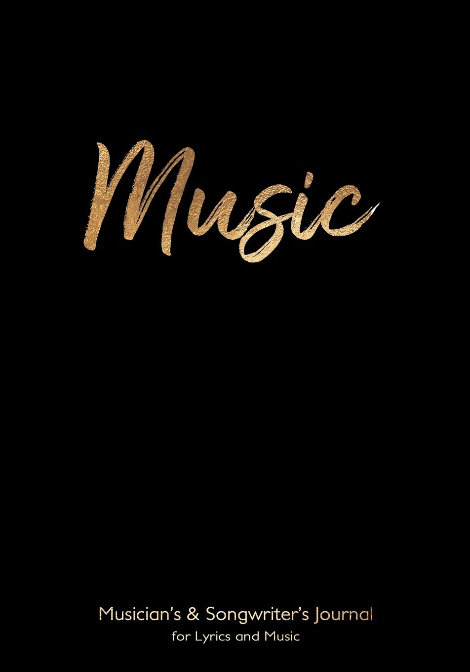 Musician's and Songwriter's Journal for Lyrics & Music: 7”x10” manuscript notebook for composition and songwriting, Music on black cover, 160 numbered pages - ruled page on left, 8 staves on right