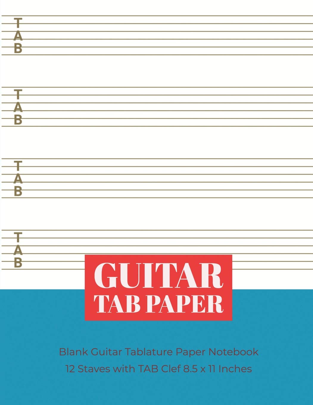 Guitar Tab Paper: Blank Guitar Tablature Paper Notebook 12 Staves with TAB Clef 8.5 x 11 Inches (Volume 5) (Guitar Tab Paper 12 Staves, Band 5)