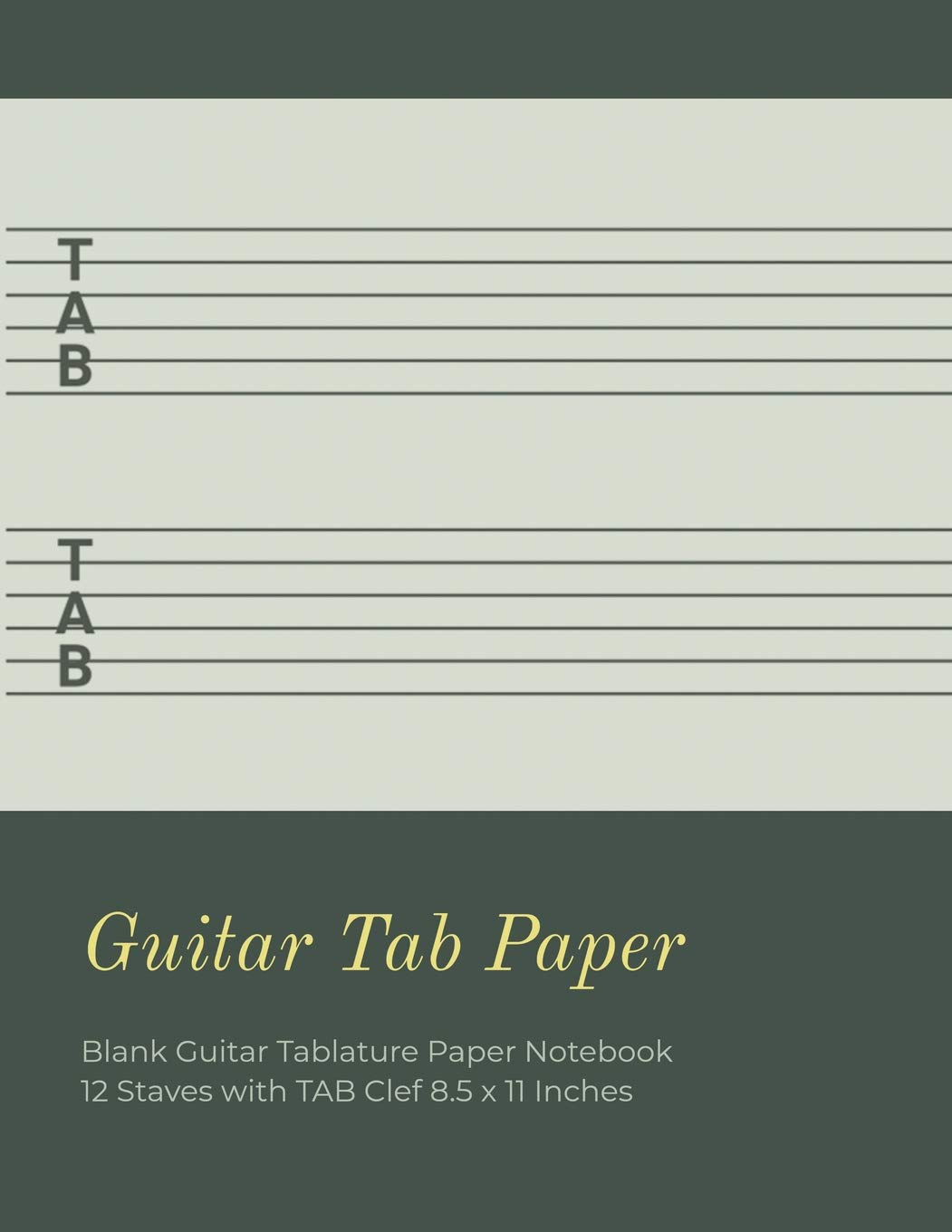 Guitar Tab Paper: Blank Guitar Tablature Paper Notebook 12 Staves with TAB Clef 8.5 x 11 Inches (Volume 8) (Guitar Tab Paper 12 Staves, Band 8)
