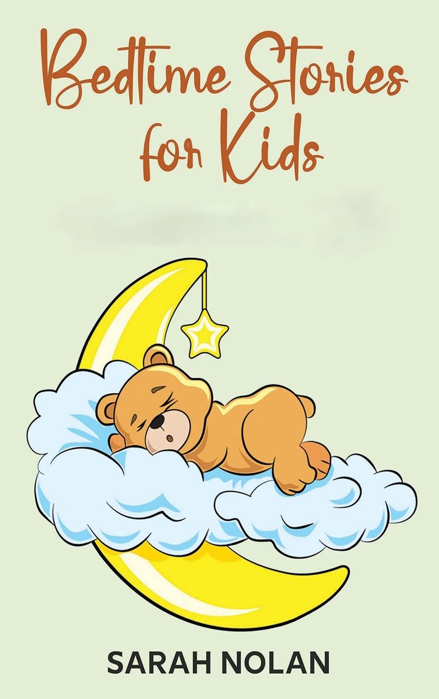 Bedtime Stories for Kids: Bedtime Stories For All Ages, From Kids To Adults To Fall Asleep Fast And Peaceful With Adventures of Dinosaurs, Animals, Enchanted Creatures