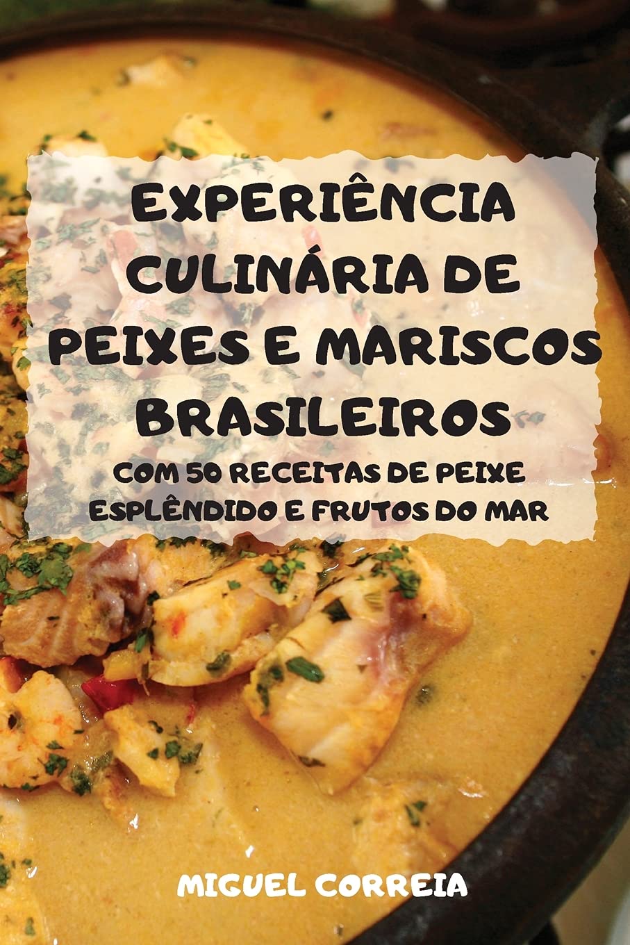 Experiência Culinária de Peixes E Mariscos Brasileiros