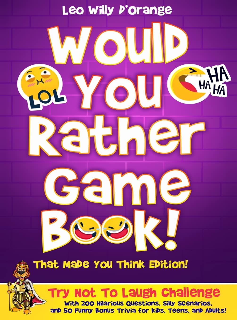 Would You Rather Game Book! That Made You Think Edition!: Try Not To Laugh Challenge with 200 Hilarious Questions, Silly Scenarios, and 50 Funny Bonus Trivia for Kids, Teens, and Adults!