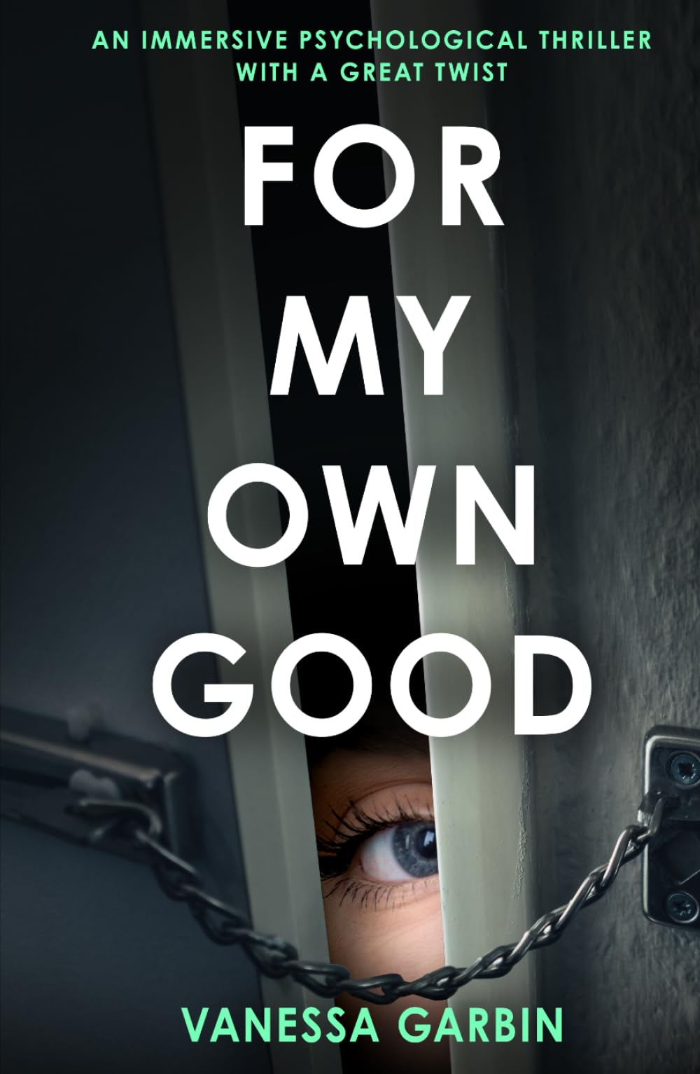For My Own Good: an immersive psychological thriller with a great twist