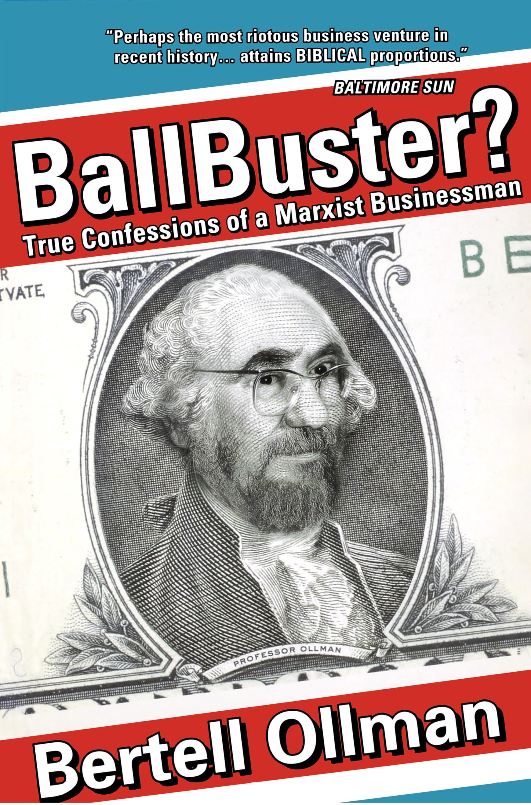 Ball Buster?: True Confessions of a Marxist Businessman